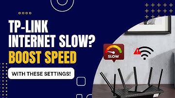 TP Link Internet Slow Boost Speed with These Settings!
