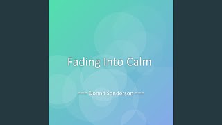 Fading Into Calm