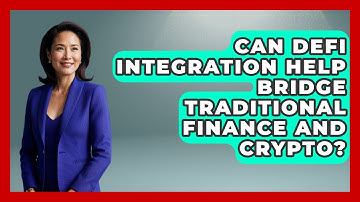 Can DeFi Integration Help Bridge Traditional Finance and Crypto? | All About Crypto Exchanges News