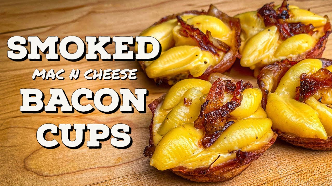 Smoked Mac and Cheese Bacon Cups YouTube
