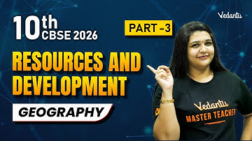 Resources and Development Part 3 | Geography Class 10 | CBSE 2026 | Suba Ma