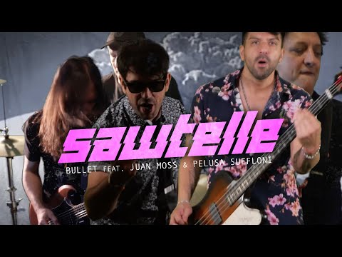 SAWTELLE - Bullet (feat. Juan Moss & Pelusa Suffloni) [Video]