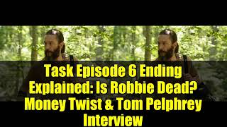 Task Episode 6 Ending Explained: Is Robbie Dead? Money Twist & Tom Pelphrey Interview