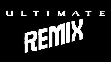 ultimate remix