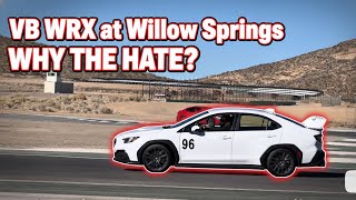 First Time track day at STREETS OF WILLOW SPRINGS ! VB SUBARU WRX 