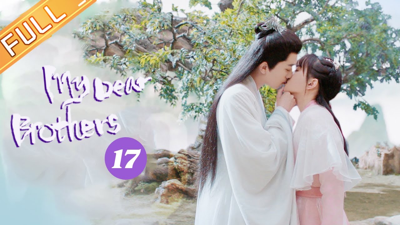 【ENG SUB】《My Dear Brothers 亲爱的吾兄》EP17 【MangoTV Drama】 - YouTube