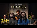 Oh Sahib - Original Soundtrack Of Abdullahpur Ka Devdas | Zain Zohaib