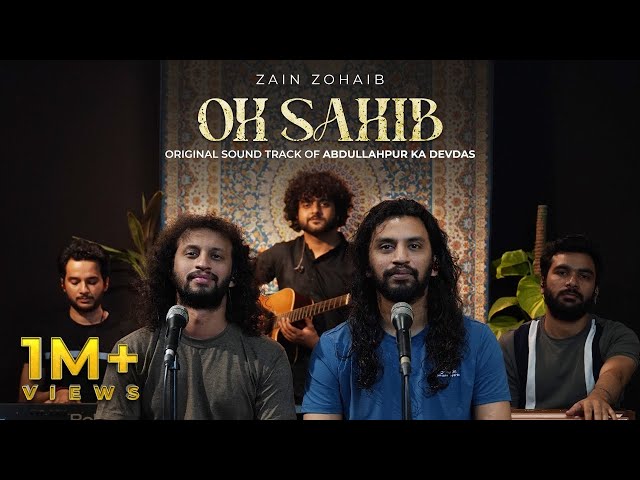 Oh Sahib - Original Soundtrack Of Abdullahpur Ka Devdas | Zain Zohaib class=