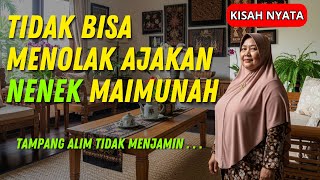 KISAH NYATA - TIDAK BISA MENOLAK AJAKAN NENEK MAIMUNAH