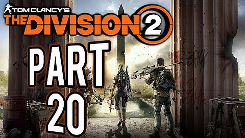 The Division 2 Gameplay Walkthrough Episode 20 (PS4 - No Commentary)