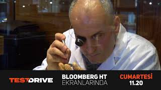 TEST DRIVE 12. BÖLÜMÜ İLE BU CUMARTESİ 11.20'DE BLOOMBERG HT EKRANLARINDA SİZLERLE