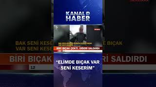Elimde Bıçak Var, Seni Keserim Biri Bıçak Çekti, Diğeri Saldırdı...