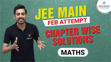 JEE Main 2021 | Demo Lecture RBC 3.0 | Algebra part-1 | Chapter wise Solution Feb attempt | ATP STAR
