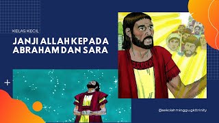 Kelas kecil - Janji Allah kepada Abraham dan Sara - Sekolah Minggu GKT Trinity - 6 November 2022