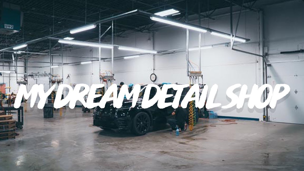 My Dream Detail Shop | E5 - YouTube