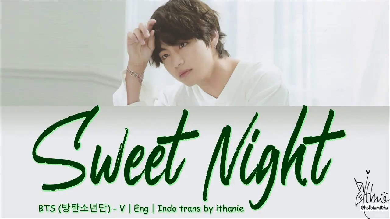 BTS (방탄소년단) V SWEET NIGHT (Lirik Terjemahan Indonesia) YouTube