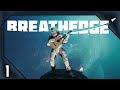 Let's Play Breathedge | Part 1:  Space Survival 101 [PC Gameplay Walkthrough]