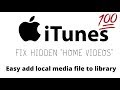 How to show folder homes add movie local media file on itunes old version