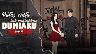 PUTUS CINTA TAK RUNTUHKAN DUNIAKU PART 5 TAMAT - yas.animasi