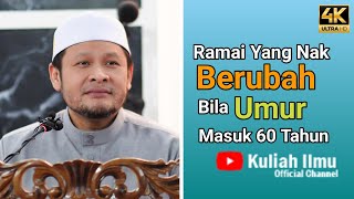 Ramai Yang Nak Berubah Bila Umur Masuk 60 Tahun | Ustaz Haryanto Rizal