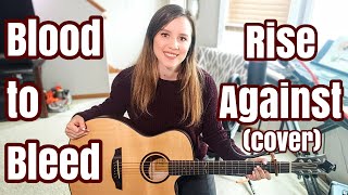 Blood to Bleed- Rise Against (acoustic cover)