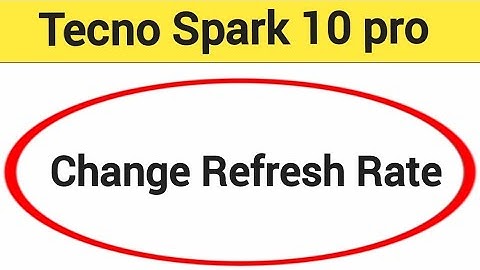 How to change refresh rate, tecno Spark 10 pro refresh rate change kaise karen