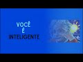 VOCÊ É INTELIGENTE