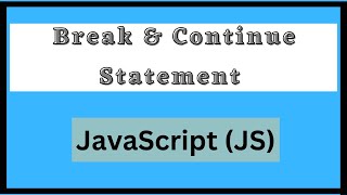 Break and continue statement in Java Script | Hindi |