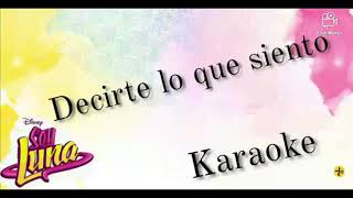 Soy Luna 3 - Decirte Lo Que Siento Letralyrics