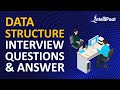 Data Structure Interview Questions and Answers - For Freshers and Experienced | Intellipaat