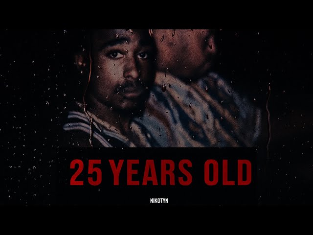 N1KO&2Pac - 25 YEARS OLD