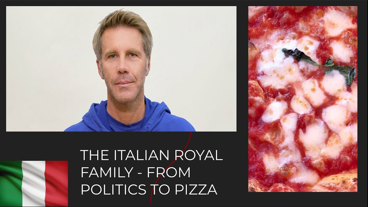 Italian Royalty - from politics to the pizza margherita
