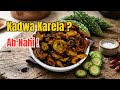 Karele ki Sabji Aisi Banaoge Toh Kadwahat Bhool Jaoge 😍 | Secret Desi Recipe 