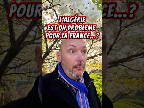 L'Algérie est un problème pour la France mais la solution pour l'Europe...