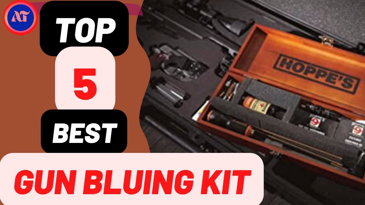 BEST GUN BLUING KIT REVIEWS YouTube