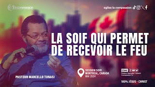 LA SOIF QUI PERMET DE RECEVOIR LE FEU  PAST MARCELLO TUNASI  MONTREAL REVEILLETOI MAI 2024