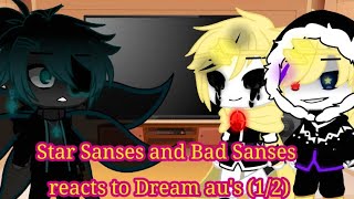 Star sanses and Bad sanses reacts to Dream au's (1/2) (My first  video) ( Kinda my Au's)