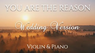 Calum Scott - YOU ARE THE REASON | Violin & Piano Wedding Version (feat. Ave Maria)