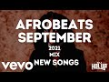 Afrobeats Update Mix September 2021 | New Songs feat Wizkid, Tiwa Savage, Burna Boy, Ayra Starr