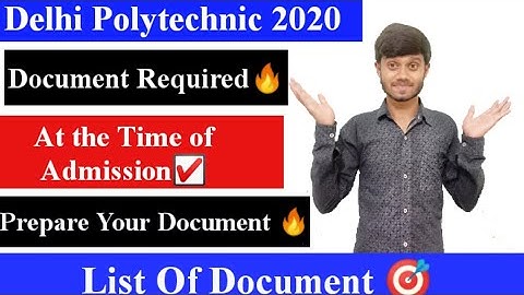 Delhi Polytechnic 2020 : Document Required At the Time Of Admission | Delhi CET 2020