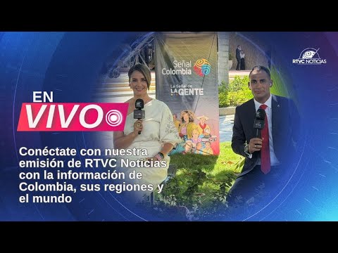 ⁣🔴📺 EN VIVO: Emisión de RTVC Noticias con información de Colombia, sus regiones y el mundo