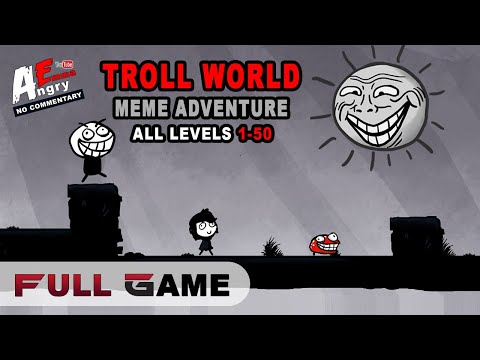 Troll World: Meme Adventure - FULL GAME (all levels 1-50) / Gameplay Walkthrough (Android Game)