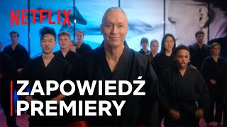 „Cobra Kai” - Sezon 5 Zapowiedź Premiery Netflix