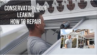 Conservatory Roof Leak How To Repair, "Remove Refit Broken Polycarbonate Panels" Or Glass.