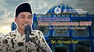 Kajian Ramadhan 1443 H - Kisah Hijrah Nabi Muhammad SAW dan diwajibkanlah Puasa Ramadan