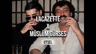 LACAZETTE X MÜSLÜM GÜRSES - LOV/HANGİMİZ SEVMEDİK (OTSEL REMIX) 