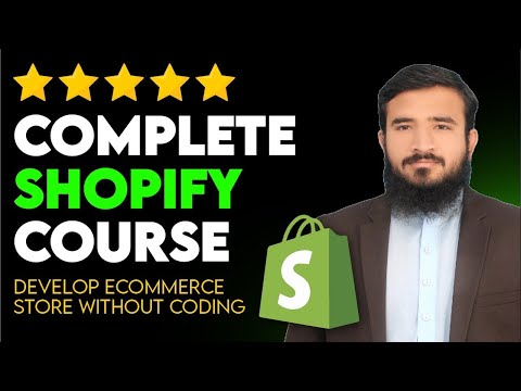 Complete Shopify Course 2026: Learn How To Create Shopify Store 2026