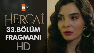 Hercai 33. Bölüm Fragmanı