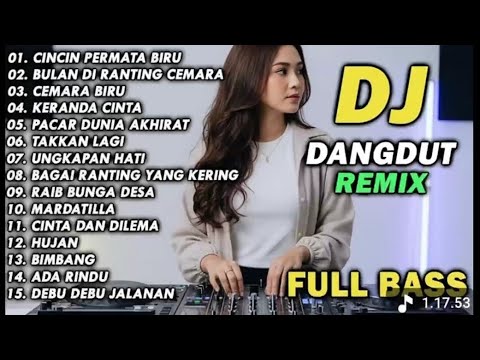 DJ REMIX DANGDUT LAWAS FULL BASS || CINCIN PERMATA BIRU || BULAN DI RANTING CEMARA