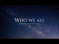 Who we are (Documentary)